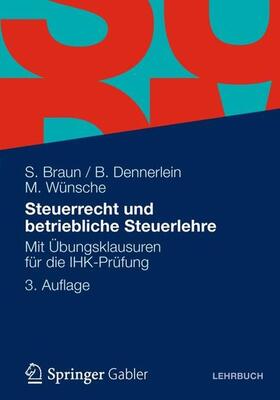 Braun / Dennerlein / Wünsche | Steuerrecht und betriebliche Steuerlehre | E-Book | sack.de