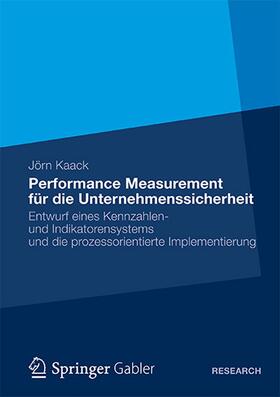 Kaack | Performance-Measurement für die Unternehmenssicherheit | Buch | 978-3-8349-3949-4 | sack.de