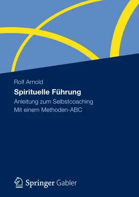 Arnold |  Spirituelle Führung | Buch |  Sack Fachmedien