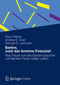 Platow / Krier / Lehmann |  Banker, nutzt das feminine Potenzial! | eBook | Sack Fachmedien