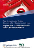 Anda / Endrös / Kalka |  SignsBook - Zeichen setzen in der Kommunikation | eBook | Sack Fachmedien
