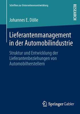 Dölle | Lieferantenmanagement in der Automobilindustrie | Buch | 978-3-8349-4042-1 | sack.de