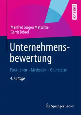 Matschke / Brösel | Unternehmensbewertung | Buch | 978-3-8349-4052-0 | www.sack.de