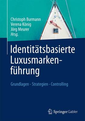 Burmann / Meurer / König | Identitätsbasierte Luxusmarkenführung | Buch | 978-3-8349-4059-9 | sack.de