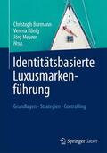 Burmann / Meurer / König |  Identitätsbasierte Luxusmarkenführung | Buch |  Sack Fachmedien