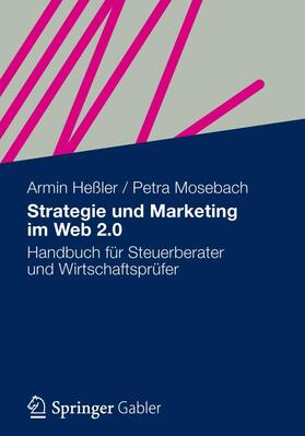 Heßler / Mosebach | Mosebach, P: Strategie und Marketing im Web 2.0 | Buch | 978-3-8349-4061-2 | sack.de