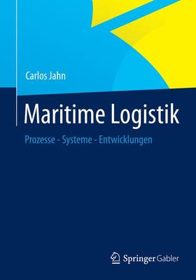 Jahn | Maritime Logistik | Buch | 978-3-8349-4160-2 | sack.de