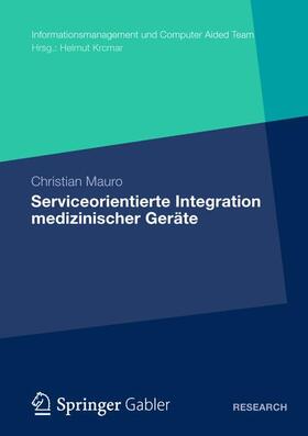 Mauro |  Serviceorientierte Integration medizinischer Geräte | Buch |  Sack Fachmedien
