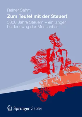 Sahm |  Zum Teufel mit der Steuer! | eBook | Sack Fachmedien