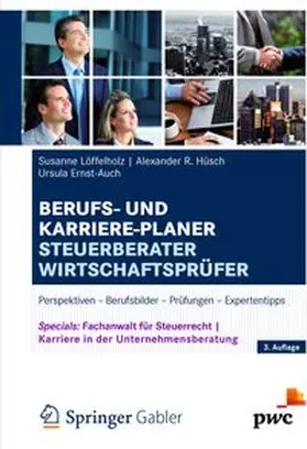 Löffelholz / Hüsch / Ernst-Auch |  Berufs- und Karriere-Planer Steuerberater | Wirtschaftsprüfer | eBook | Sack Fachmedien
