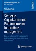 Vogl |  Strategie, Organisation und Performance im Innovationsmanagement | Buch |  Sack Fachmedien