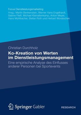 Durchholz | Durchholz, C: Ko-Kreation von Werten im Dienstleistungsmanag | Buch | 978-3-8349-4213-5 | sack.de
