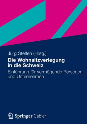 Steffen | Die Wohnsitzverlegung in die Schweiz | Buch | sack.de