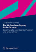 Steffen / Kaelin / Fischer |  Die Wohnsitzverlegung in die Schweiz | eBook | Sack Fachmedien