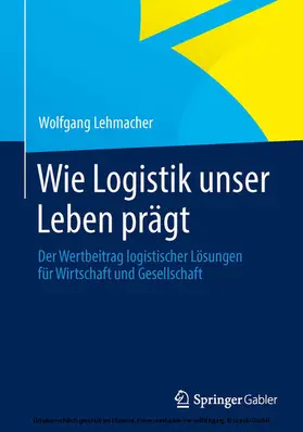 Lehmacher | Wie Logistik unser Leben prägt | E-Book | www.sack.de