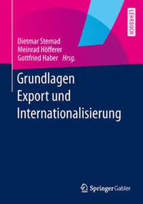 Sternad / Höfferer / Haber |  Grundlagen Export und Internationalisierung | eBook | Sack Fachmedien