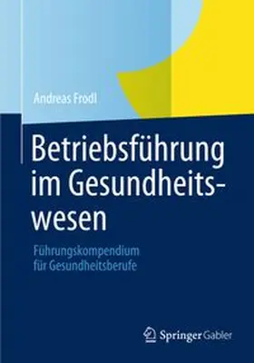 Frodl | Betriebsführung im Gesundheitswesen | E-Book | www.sack.de