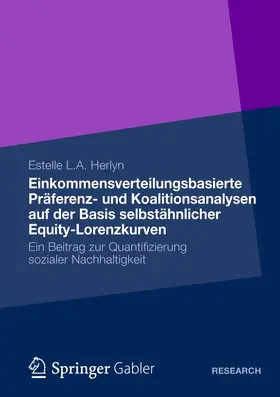 Herlyn |  Einkommensverteilungsbasierte Präferenz- und Koalitionsanalysen auf der Basis selbstähnlicher Equity-Lorenzkurven | Buch |  Sack Fachmedien