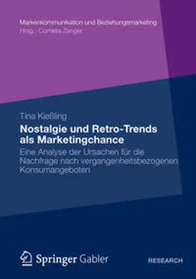 Kießling | Nostalgie und Retro-Trends als Marketingchance | Buch | 978-3-8349-4354-5 | sack.de