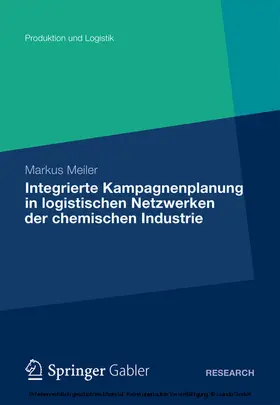 Meiler | Integrierte Kampagnenplanung in logistischen Netzwerken der chemischen Industrie | E-Book | sack.de