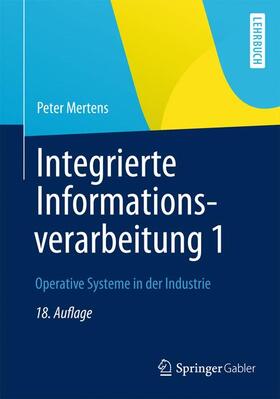 Mertens | Integrierte Informationsverarbeitung 1 | Buch | 978-3-8349-4394-1 | sack.de
