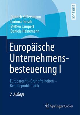 Kellersmann / Heinemann / Treisch |  Europäische Unternehmensbesteuerung I | Buch |  Sack Fachmedien