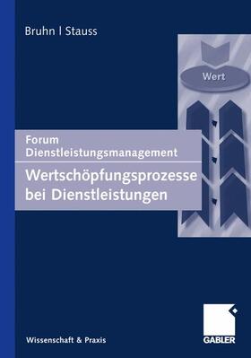 Bruhn / Stauss | Wertschöpfungsprozesse bei Dienstleistungen | Buch | 978-3-8349-4413-9 | sack.de