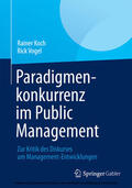 Koch / Vogel |  Paradigmenkonkurrenz im Public Management | eBook | Sack Fachmedien