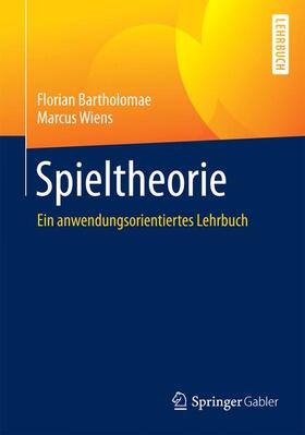 Bartholomae / Wiens | Spieltheorie | Buch | 978-3-8349-4419-1 | sack.de