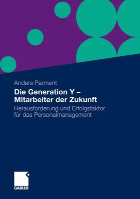 Parment |  Die Generation Y - Mitarbeiter der Zukunft | Buch |  Sack Fachmedien