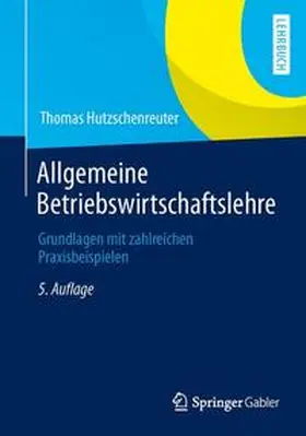 Hutzschenreuter | Allgemeine Betriebswirtschaftslehre | Medienkombination | 978-3-8349-4463-4 | www.sack.de