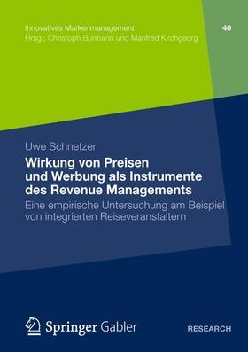 Schnetzer | Wirkung von Preisen und Werbung als Instrumente des Revenue Managements | Buch | 978-3-8349-4500-6 | sack.de