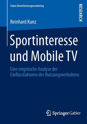 Kunz | Sportinteresse und Mobile TV | Buch | sack.de