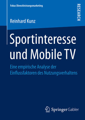 Kunz | Sportinteresse und Mobile TV | E-Book | sack.de