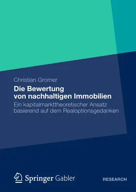 Gromer |  Die Bewertung von nachhaltigen Immobilien | Buch |  Sack Fachmedien