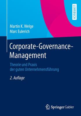 Welge / Eulerich | Eulerich, M: Corporate-Governance-Management | Buch | 978-3-8349-4538-9 | sack.de
