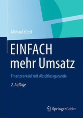 Künzl | EINFACH mehr Umsatz | Buch | 978-3-8349-4546-4 | sack.de