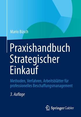 Büsch | Büsch, M: Praxishandbuch Strategischer Einkauf | Buch | 978-3-8349-4566-2 | sack.de