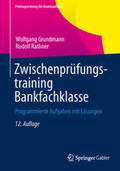 Grundmann / Rathner |  Zwischenprüfungstraining Bankfachklasse | eBook | Sack Fachmedien