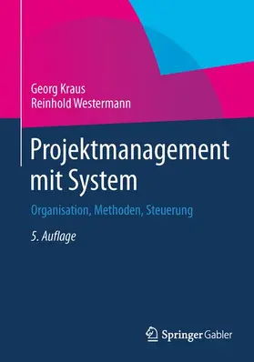 Kraus / Westermann | Projektmanagement mit System | Buch | 978-3-8349-4589-1 | sack.de