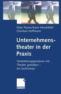 Flume / Hirschfeld / Hoffmann |  Unternehmenstheater in der Praxis | Buch |  Sack Fachmedien