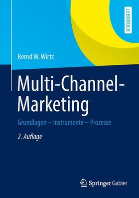 Wirtz |  Wirtz, B: Multi-Channel-Marketing | Buch |  Sack Fachmedien