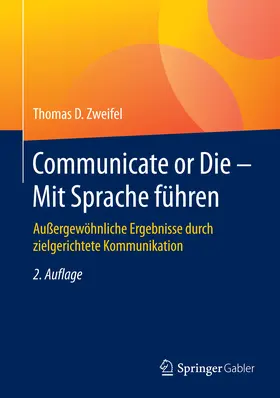 Zweifel |  Communicate or Die - Mit Sprache führen | eBook | Sack Fachmedien