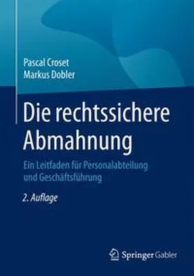 Croset / Dobler |  Die rechtssichere Abmahnung | Buch |  Sack Fachmedien