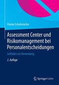 Schuhmacher |  Assessment Center und Risikomanagement bei Personalentscheidungen | Buch |  Sack Fachmedien