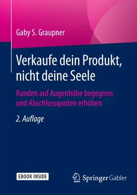Graupner | Verkaufe dein Produkt, nicht deine Seele | E-Book | www.sack.de