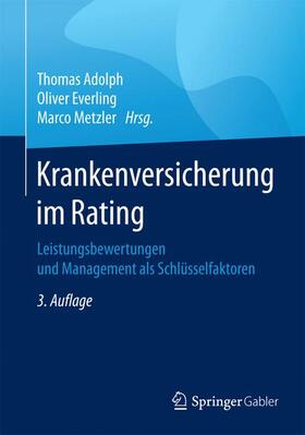 Adolph / Everling / Metzler | Krankenversicherung im Rating | Buch | 978-3-8349-4752-9 | sack.de