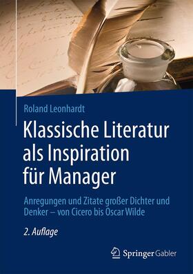 Leonhardt | Leonhardt, R: Klassische Literatur als Inspiration für Manag | Buch | 978-3-8349-4755-0 | sack.de