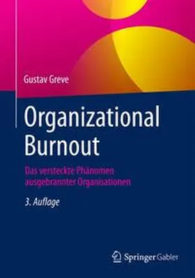 Greve | Organizational Burnout | Buch | 978-3-8349-4763-5 | www.sack.de