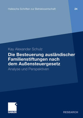 Schulz | Die Besteuerung ausländischer Familienstiftungen nach dem Außensteuergesetz | E-Book | sack.de